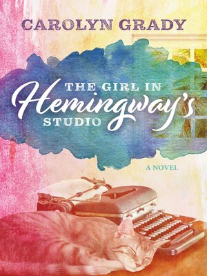 cover image of The Girl in Hemingway's Studio: a Novel